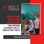 Discipline and Good Behavior Elevate Schools